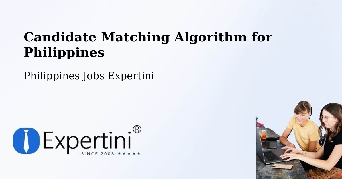 Candidate Matching Algorithm Overview – Amas - Philippines Jobs Expertini